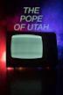 The Pope of Utah