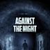 Against the Night