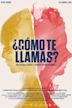 ¿Cómo te llamas?