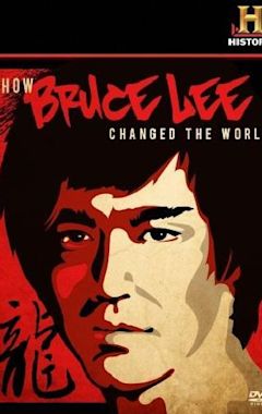 How Bruce Lee Changed the World