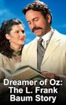 The Dreamer of Oz: The L. Frank Baum Story