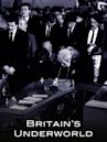 Britain's Underworld