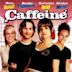 Caffeine (film)