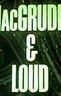 MacGruder and Loud