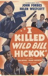 I Killed Wild Bill Hickok