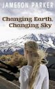 Changing Earth, Changing Sky
