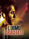 L'uomo sbagliato