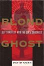 Blond Ghost: Ted Shackley And The CIA's Crusades