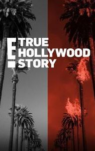 E! True Hollywood Story