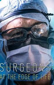 Surgeons: At the Edge of Life