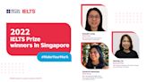 British Council IELTS Prize Helps Students in Singapore To Make Their Mark Through International Study And Realise Their Dreams