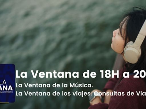 La Ventana de 18 a 20h | La Ventana de la Música. La Ventana de los viajes. Consultas de Viajes | La Ventana | Cadena SER