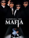 Marrying the Mafia