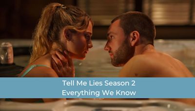 Tell Me Lies Season 2: Premiere Date, First-Look Images, and Everything We Know So Far