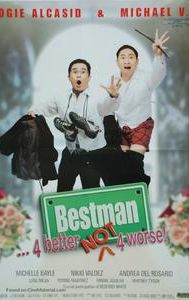 Bestman: 4 Better, Not 4 Worse