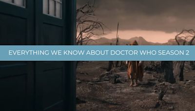 Doctor Who Season 2 - Everything We Know So Far