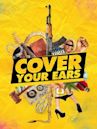 Cover Your Ears