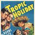 Tropic Holiday