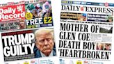 Scotland's papers: Trump found guilty and Glen Coe mother's heartbreak
