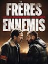 Frères ennemis