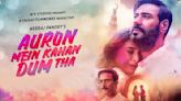 Auron Mein Kahan Dum Tha Box Office Day 3 Prediction: Ajay-Tabu’s Film To Cross 5 Cr During Opening Weekend