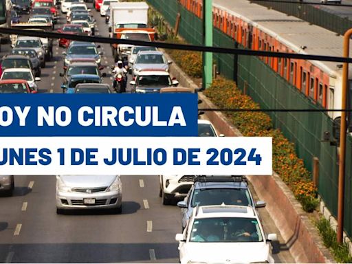 ¡Empezando nuevo mes! Así aplica Hoy No Circula este lunes 1 de julio de 2024