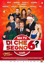 Ma tu di che segno 6? (2014) | FilmTV.it