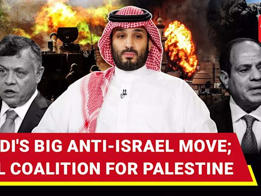 MBS' Big International Move Against Israel; Saudi Forms Global Coalition For Palestine Independence