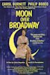 Moon Over Broadway