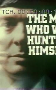 The Man Who Was Hunting Himself