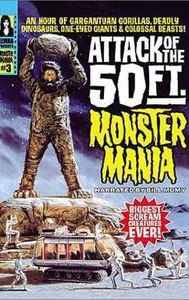 Attack of the 50 Foot Monster Mania