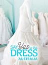 Say Yes to the Dress Australia