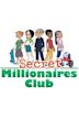 Secret Millionaires Club