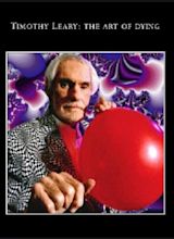 Tim Leary: The Art of Dying (2008)