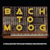 Bach to Moog: A Realisation for Electronics and Orchestra