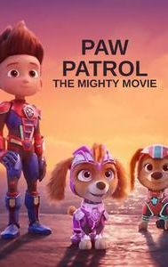 PAW Patrol: The Mighty Movie