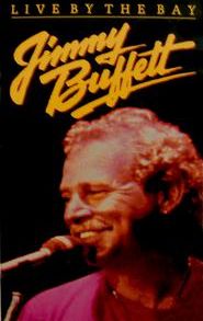 Jimmy Buffett: Live by the Bay