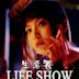 Life Show