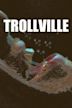 Trollville