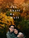 All Shall Be Well (film)