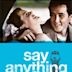 Say Anything...