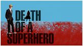 Death of a Superhero Streaming: Watch & Stream Online via Peacock