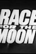 Race for the Moon