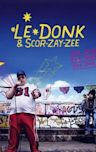 Le Donk & Scor-zay-zee