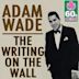 Writing on the Wall: The Very Best of Adam Wade