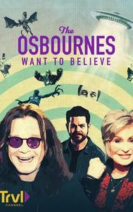 The Osbournes Want to Believe