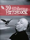 39 Steps to the Genius of Hitchcock