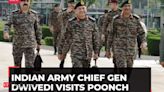 J&K: Indian Army Chief Gen Upendra Dwivedi visits Poonch, reviews security situation along LoC