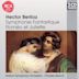 Berlioz: Symphonie Fantastique; Roméo et Juliette