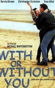 With or Without You (1999 film)